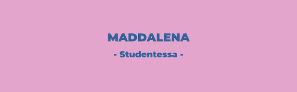 Testimonianze Nicoletta Todesco | Maddalena